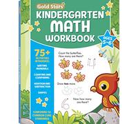 Kindergarten Math Workbook Ages 5 to 6: 75+ Activities Addition & Subtraction, Counting and Writing Numbers 1 to 20, Addition and Subtraction, ... Numbers, Count by 2s & More (Common Core)