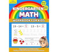 Kindergarten Math Workbook for Ages 5-7: Comprehensive Math Skills Practice | Counting, Addition, Subtraction, and More for Early Success