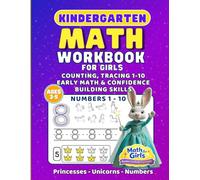 Kindergarten Math Workbook for Girls: Counting, Tracing Numbers 1-10, Early Math & Confidence Building Skills | Fun Preschool Learning for Ages 3-5