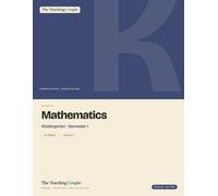 Kindergarten Math Workbook - Semester 1: Weekly Number, Operations & Problem-Solving Lessons for Ages 5-6 - Semester 1