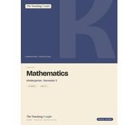 Kindergarten Math Workbook - Semester 2: Weekly Number, Operations & Problem-Solving Lessons for Ages 5-6 - Semester 2