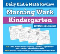 Kindergarten Morning Work: Daily ELA & Math Review: 180 Days of Fun and Engaging Practice for Kids Ages 4-6