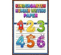Kindergarten Number Handwriting Paper Number Tracing & Writing Practice Workbook for Kids Ages 5-15 | Large Ruled Practice Pages for Homeschool, Classroom & Skill Building
