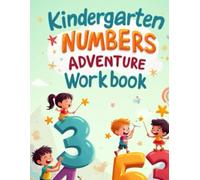 Kindergarten numbers adventure workbook: Fun Counting and Number Practice for Preschool and Kindergarten Beginners