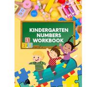 Kindergarten Numbers Workbook: Fun Tracing, Counting, and Learning Activities for Kids Ages 3-6: Interactive Number Practice to Build Early Math Skills Through Tracing, Coloring, and Counting