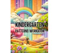 Kindergarten Pattern Workbook: "Building Early Math Skills with Fun Patterns!"