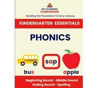 KINDERGARTEN PHONICS ESSENTIALS: Building the Foundation in Early Literacy