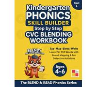 Kindergarten Phonics Skill Builder: Step by Step CVC Blending Workbook: Tap-Map-Blend-Write | Learn CVC Words with Sound Mapping & Fun Decodable Phonics Activities | Ages 4-6
