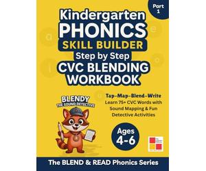 Kindergarten Phonics Skill Builder: Step by Step CVC Blending Workbook: Tap-Map-Blend-Write | Learn CVC Words with Sound Mapping & Fun Decodable Phonics Activities | Ages 4-6