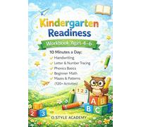 Kindergarten Prep Workbook Ages 4-6: Handwriting Practice, Letter & Number Tracing, Phonics Basics, Beginner Math, Mazes & Patterns (120+ Activities)
