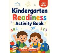 Kindergarten Readiness Activity Book: A Complete Back to School Workbook with Letter Tracing, Cutting, Matching Games and Other Fun Activities for Kids Ages 4-6