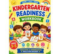 Kindergarten Readiness Workbook: Fun & Engaging Activities to Prepare Your Child for Success - ABCs, 123s, Shapes, and Pen Control for Ages 3-5.