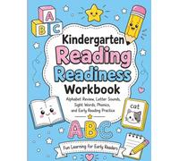 Kindergarten Reading Readiness Workbook: Alphabet Review, Letter Sounds, Sight Words, Phonics and Early Reading Practice | 70 pages | 8.5" x 11" | Ages 4-6