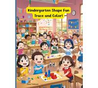 Kindergarten Shape Fun, Trace and Color!: Diary Notebook