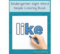 Kindergarten Sight Word Simple Coloring Book: Dolch Kindergarten Sight Words for Early Readers