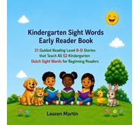 Kindergarten Sight Words Early Reader Book: 21 Guided Reading Level B-D Stories that Teach All 52 Kindergarten Dolch Sight Words for Beginning Readers: 2