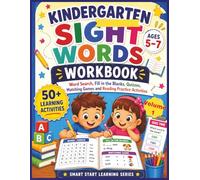 Kindergarten Sight Words Workbook for Kids Ages 5-7 Volume - 1: Word Search, Fill in the Blanks, Quizzes, Matching Games and Reading Practice Activities