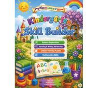 Kindergarten Skill Builder: A Practice Workbook for Science, Reading & Writing, Critical Thinking, and Math
