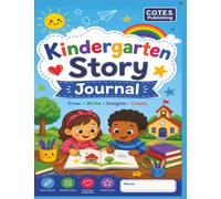 Kindergarten Story Journal: Composition Notebook | 7.5" x 9.7" inches | Perfect for Kindergarten | 200 Pages