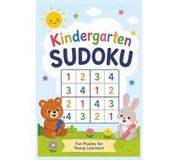 Kindergarten Sudoku: Sudoku for Kids Ages 4 - 6 | 200 Fun Sudoku Puzzles for Young Learners with Solutions | 100 Pages 4x4 Grids | Large Print for ... for Kids, Birthday, Holidays, Summer, Travel