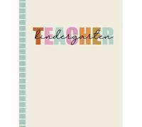 Kindergarten Teacher Notebook: 7.5 x 9.25 Composition Notebook | Gift for Kindergarten Teacher | Kindergarten Teacher Gifts