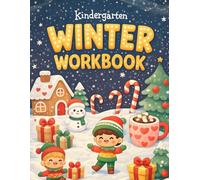 Kindergarten Winter Workbook: Fun and Educational Winter Activities for Preschool and Kindergarten Kids | Color by Number, Mazes, I Spy, Matching Shadows, and More!