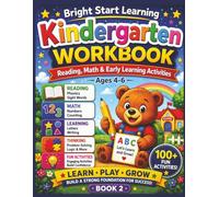 Kindergarten Workbook: Counting, Matching & Early Learning Activities: Fun Learning Activities for Kids Ages 4-6: Numbers, Alphabet, Shapes & Problem Solving Skills