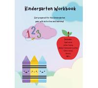 Kindergarten Workbook: Preparing for Kindergarten with activities and learning