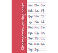 Kindergarten Writing Paper Notebook: Handwriting Practice Paper for Kids