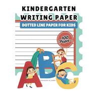 Kindergarten Writing Paper with Dotted Lines - Handwriting Practice Book for Kids Ages 4-6 - 8.5x11 Inches