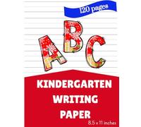 Kindergarten Writing Paper with lines: 120 Blank Handwriting Practice Paper with Dotted Lines