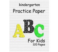 Kindergarten writing paper with lines for A B C kids: Composition hand writing paper notebook for kids. Kindergarten dotted line handwriting practice paper.