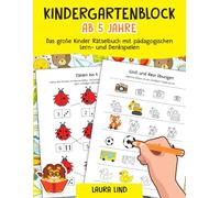 Kindergartenblock ab 5 Jahre: Das große Kinder Rätselbuch mit pädagogischen Lern- und Denkspielen - Sinnvolle Beschäftigung für Zuhause und Unterwegs - Rätselblock ab 5 Jahren