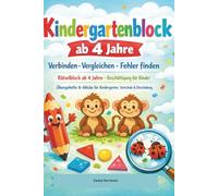 Kindergartenheft - Vorschulheft ab 4 Jahren - Rätsel- Spaß , Konzentration und Logik: Rätselblock ab 4 Jahre, Beschäftigung für Kinder Übungsheft für Kindergarten, Vorschule, Einschulung
