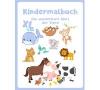 Kindermalbuch XL: Die wunderbare Welt der Tiere