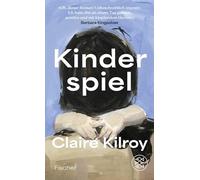Kinderspiel: Roman | 'Oh, dieser Roman! Unbeschreiblich intensiv. Ich habe ihn an einem Tag gelesen, atemlos und mit klopfendem Herzen.' Barbara Kingsolver