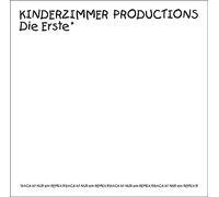 KINDERZIMMER PRODUCTIONS - DIE ERSTE