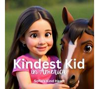 Kindest Kid in America: Sofia's Kind Heart