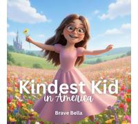 Kindest Kid in the World, Brave Bella