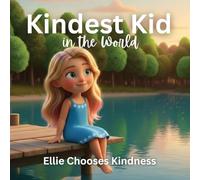 Kindest Kid in the World, Ellie Chooses Kindness