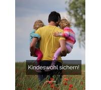 Kindeswohl sichern