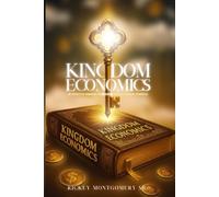 Kindgom Economics: An Interactive Workbook for Unclocking Heaven's Financial Principles