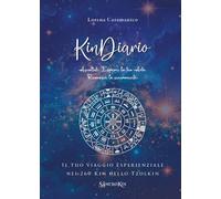 KinDiario. Il Tuo Viaggio Esperienziale Nei 260 Kin Dello Tzolkin - 2025