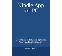 Kindle App for PC: Download, Install, and Optimize Your Reading Experience