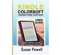 Kindle Colorsoft Signature Edition User Guide: Display, Highlights and Notes, Troubleshooting, Accessibility and Battery Saving Tips for Beginners