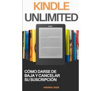 Kindle Unlimited: Cómo darse de baja y cancelar su suscripción