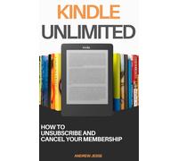 Kindle Unlimited: How to Unsubscribe and Cancel Your Membership