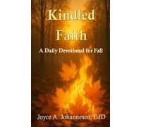 Kindled Faith: A Daily Devotional for Fall