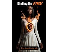 Kindling Her Fire