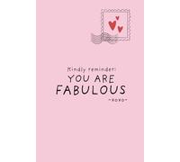 Kindly Reminder: You Are Fabulous: Cute Aesthetic Pink Lined Notebook For Journaling, Self Love And Daily Writing